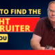 Finding the Right Recruiter