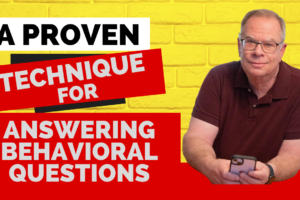 Proven Interview Technique for answering behavioral interview questions