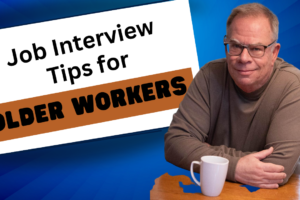 Interview tips for older workers