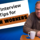 Interview Tips for Older Workers