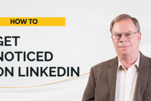 Get noticed on LinkedIn