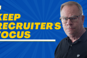How to Hold a Recruiters Focus