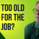 Is Your Age Stopping You From Getting Hired